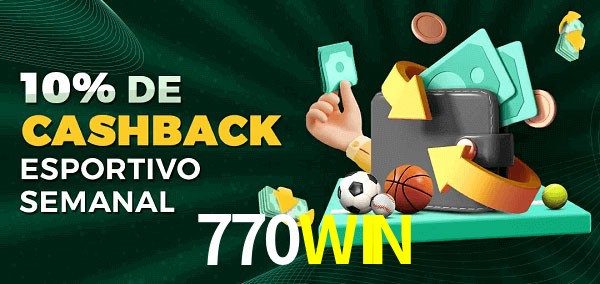 10% de bônus de cashback na 770WIN